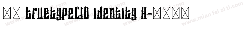 宋体 truetypeCID identity H字体转换